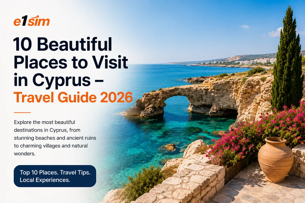10 Beautiful Places to Visit in Cyprus – Travel Guide 2026 | e1sim.com