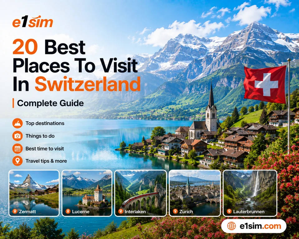 20 Best Places To Visit In Switzerland | Complete Guide | e1sim.com